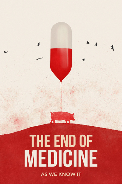 Poster for The End of Medicine (2020)