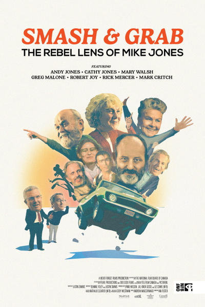 Smash & Grab: The Rebel Lens of Mike Jones posterSmash & Grab: The Rebel Lens of Mike Jones
