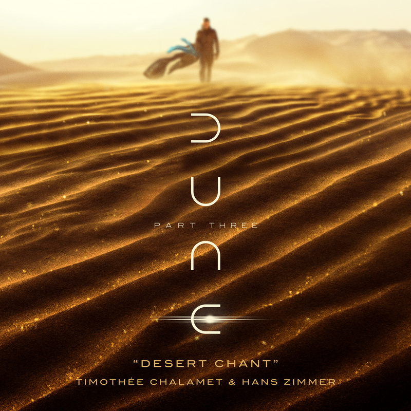 Album cover for Timothée Chalamet: Desert Chant (from "Dune: Part Three") by Timothée Chalamet and Hans Zimmer - WaterTower …