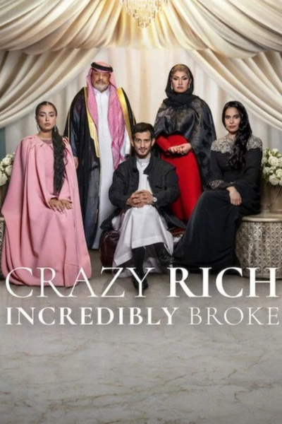 Crazy Rich, Incredibly Broke posterCrazy Rich, Incredibly Broke