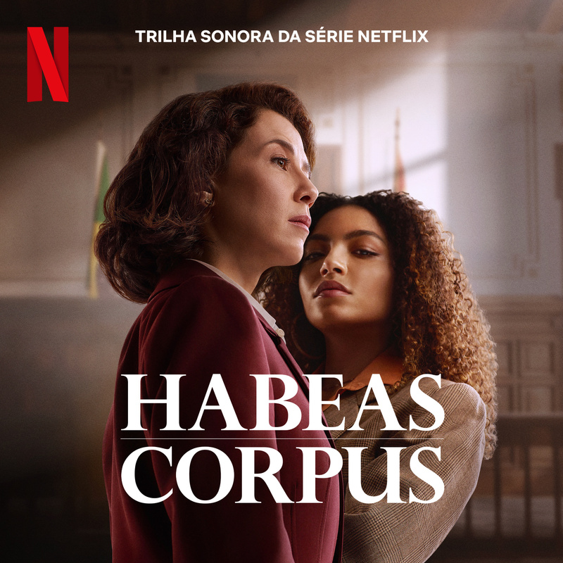 Album cover for Antonio Pinto: Habeas Corpus (Trilha Sonora da Série Netflix) by Antonio Pinto and Gabriel Ferreira - Netfli…