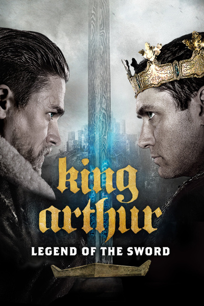 Poster for King Arthur: Legend of the Sword (2017)
