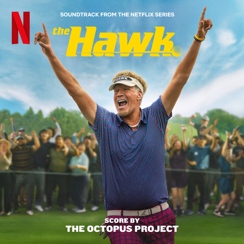 Album cover for The Octopus Project: The Hawk (Soundtrack from the Netflix Series) by The Octopus Project - Netflix Music 20…