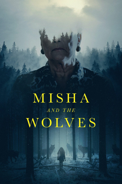 Misha and the Wolves posterMisha and the Wolves