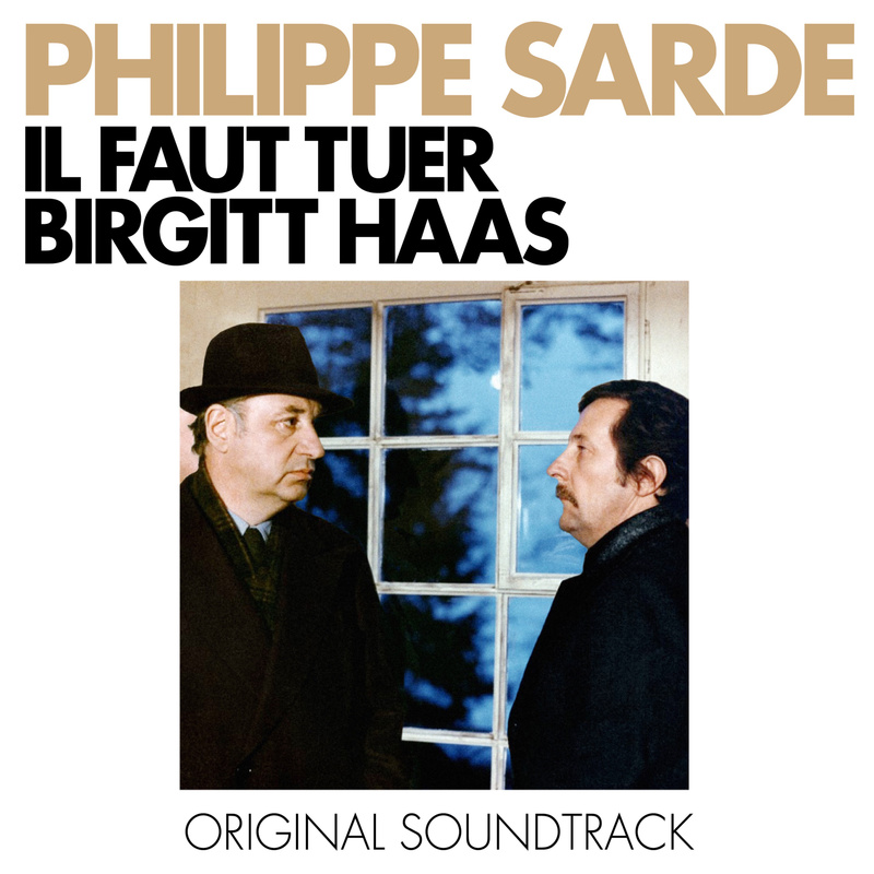 Album cover for Il faut tuer Birgitt Haas by Philippe Sarde - BMG Rights Management France Sarl 2025