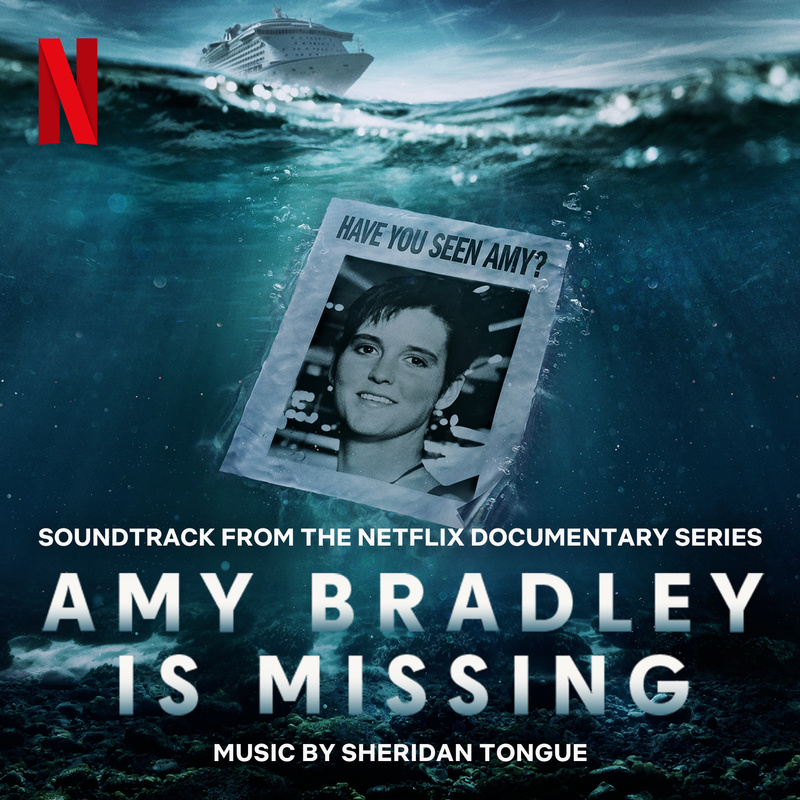 Album cover for Amy Bradley Is Missing (Soundtrack from the Netflix Documentary Series) by Sheridan Tongue - Netflix Music 2…