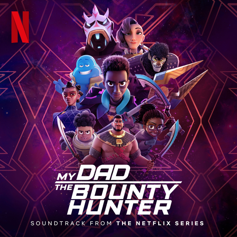 Album cover for My Dad the Bounty Hunter: Season 2 (Soundtrack from the Netflix Film) by Joshua Mosley - Netflix Music 2023