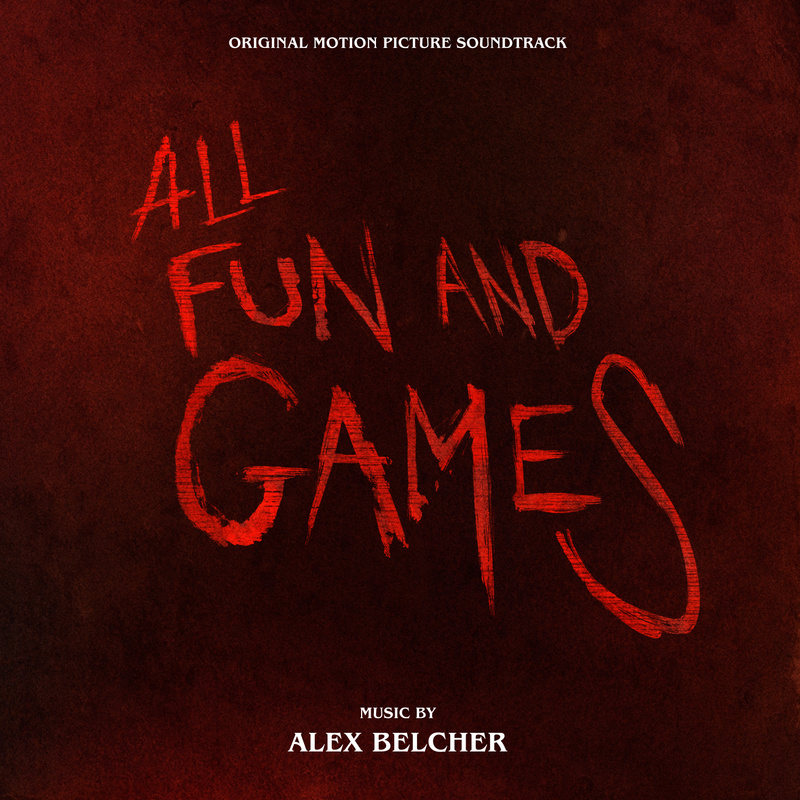 Cover art for All Fun and Games (Original Motion Picture Soundtrack)