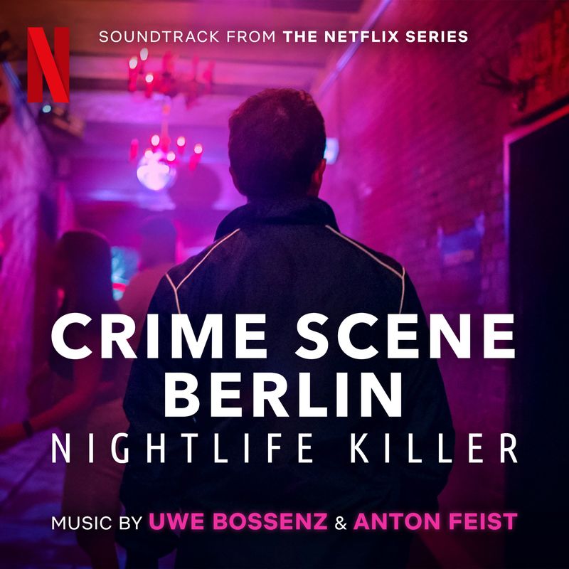 Cover art for Crime Scene Berlin: Nightlife Killer (Soundtrack from the Netflix Series)