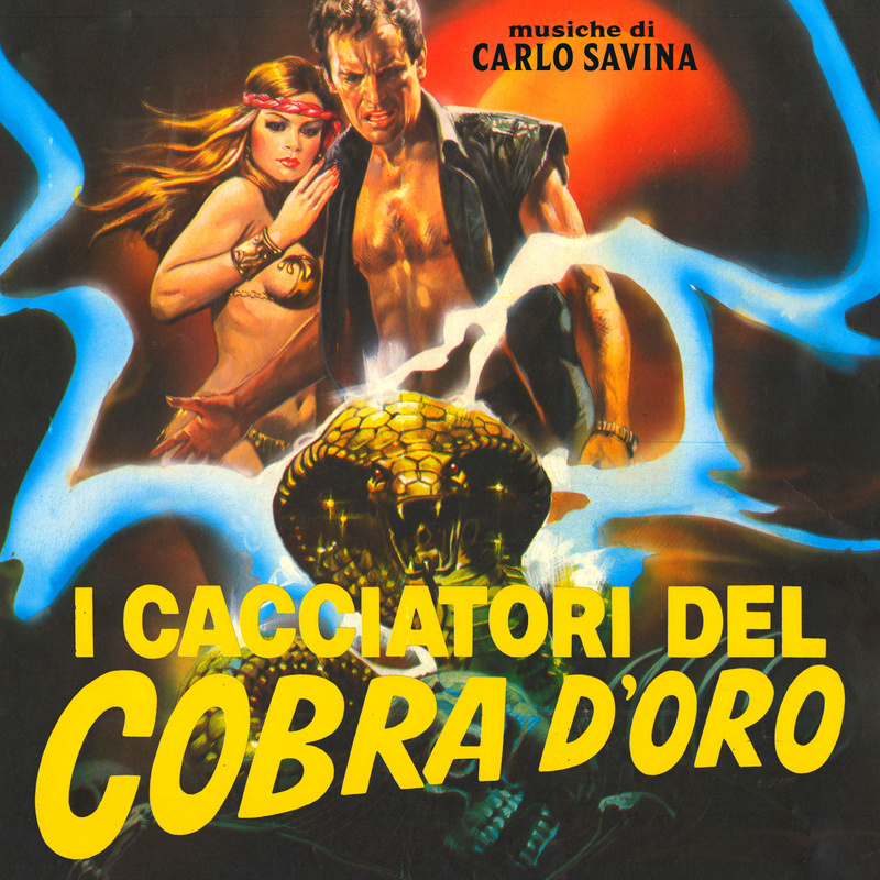 Album cover for Carlo Savina: I cacciatori del cobra d'oro (Original Soundtrack) by Carlo Savina - CAM Sugar 2025