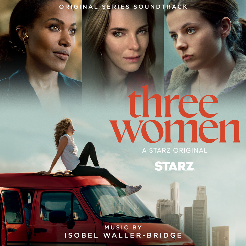 Album cover for Three Women (Original Series Soundtrack) by Isobel Waller-Bridge - Lakeshore Records 2024