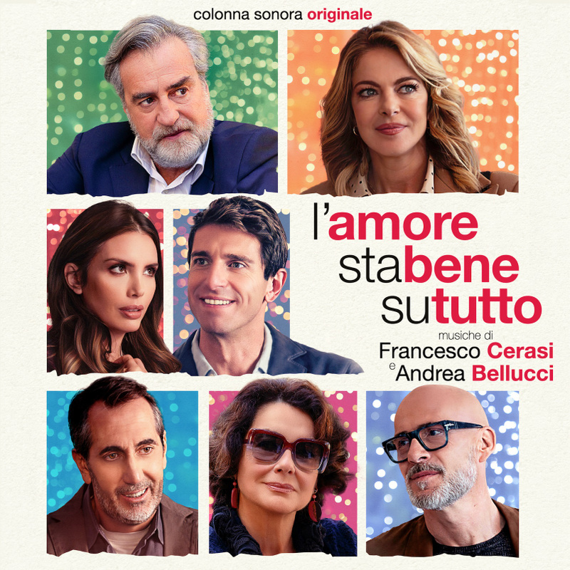 Album cover for Andrea Bellucci: L'amore sta bene su tutto (Colonna sonora originale) by Andrea Bellucci and Francesco Ceras…