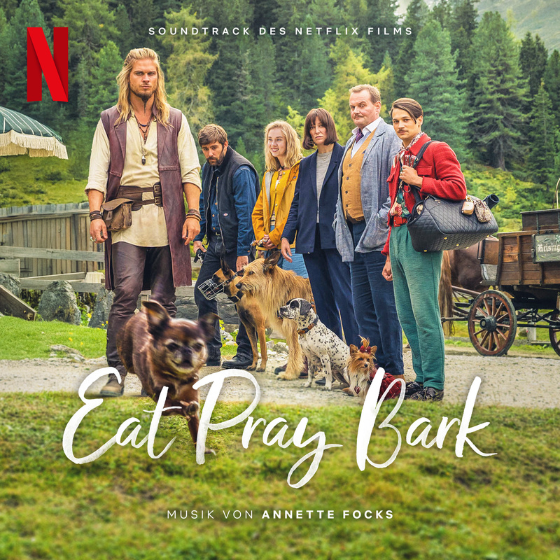 Album cover for Eat Pray Bark (Soundtrack Des Netflix Films) by Annette Focks - Netflix Music 2026