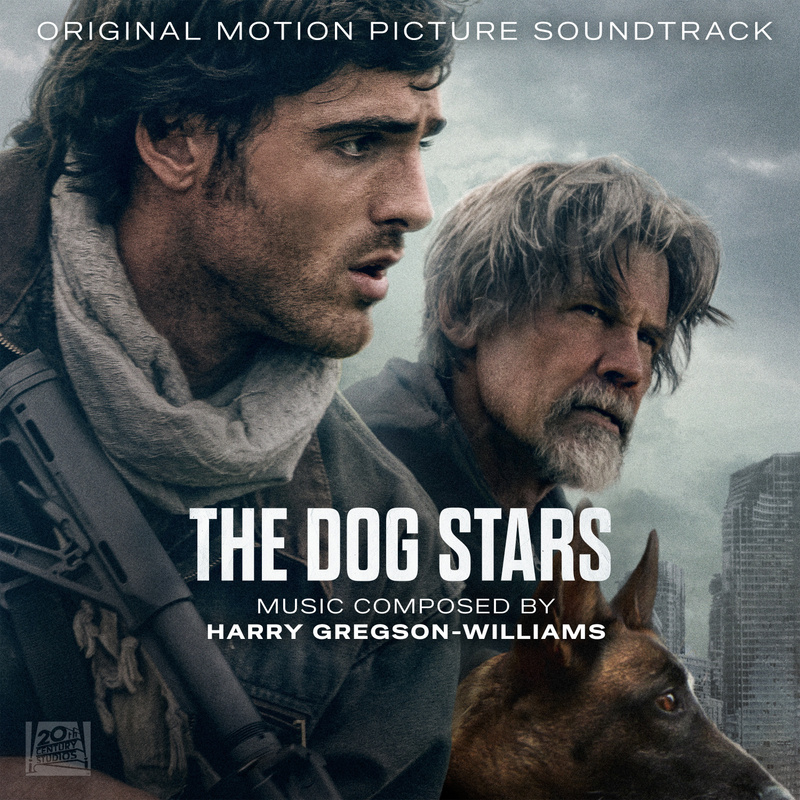 Album cover for Harry Gregson-Williams: The Dog Stars (Original Motion Picture Soundtrack) by Harry Gregson-Williams - Holly…