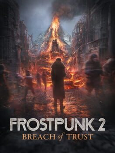 Frostpunk 2: Breach of Trust posterFrostpunk 2: Breach of Trust