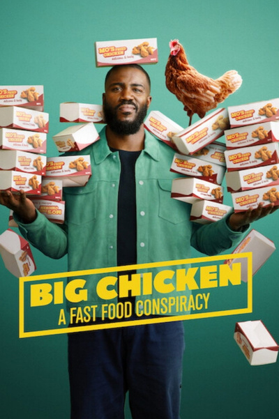 Big Chicken: A Fast Food Conspiracy posterBig Chicken: A Fast Food Conspiracy