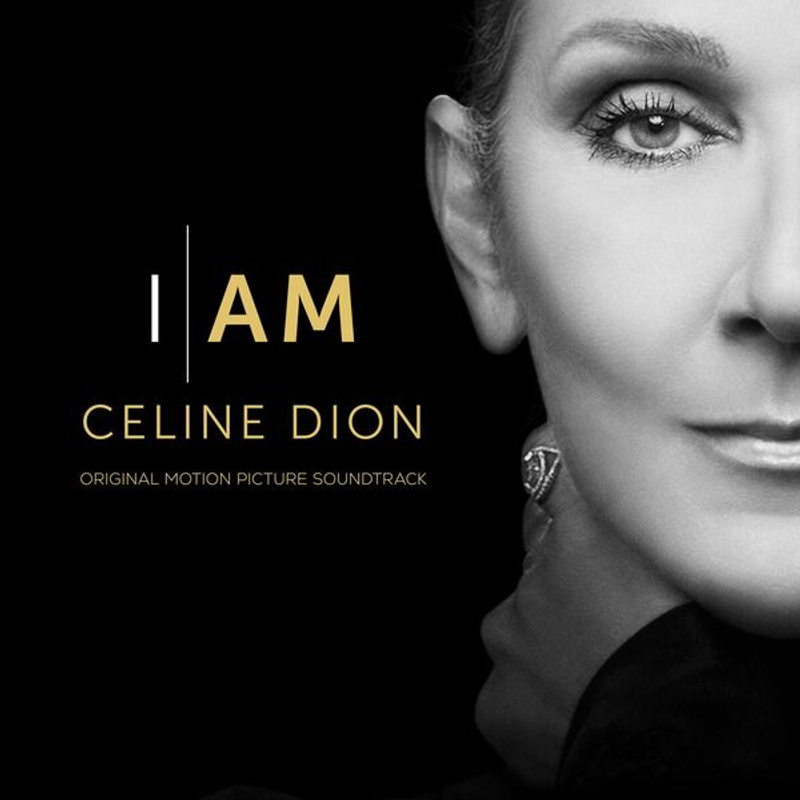 Album cover for I AM: CELINE DION (Original Motion Picture Soundtrack) by Céline Dion - Sony Music Canada 2024