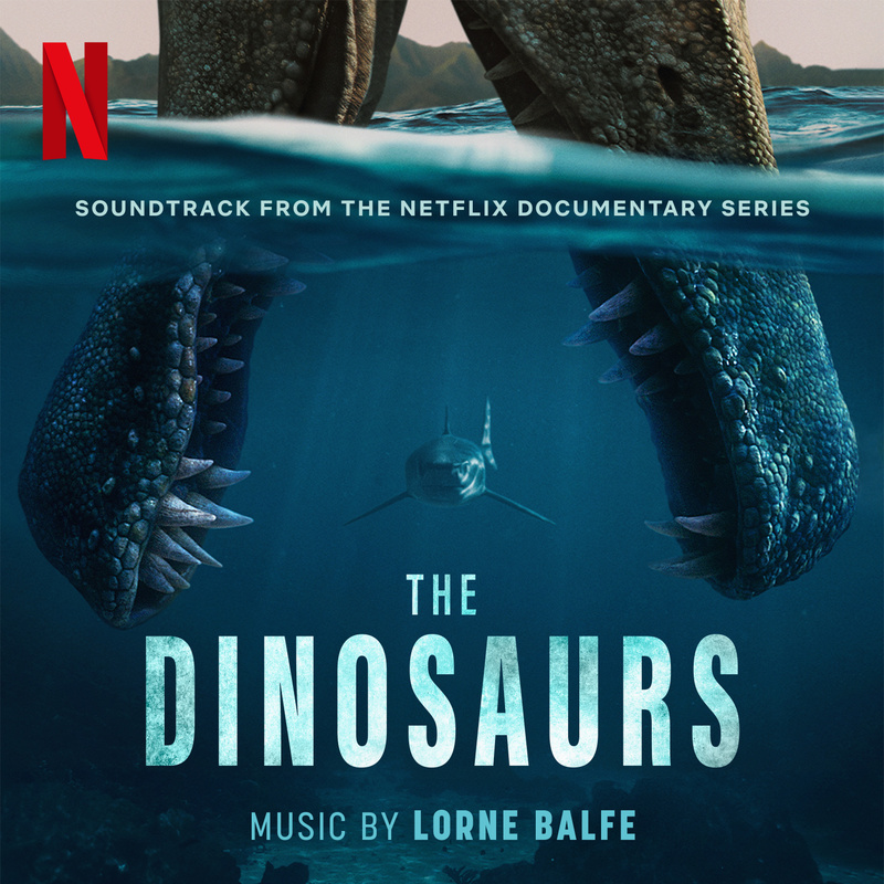 Album cover for The Dinosaurs (Soundtrack from the Netflix Documentary Series) by Lorne Balfe - Netflix Music 2026