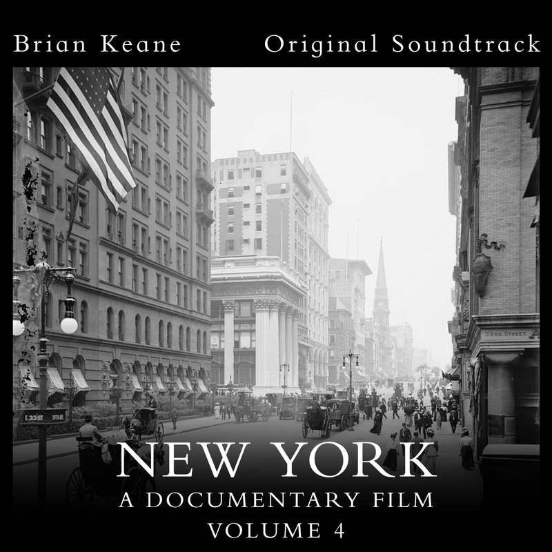 Album cover for Brian Keane: New York: A Documentary Film, Vol. 4 (Official Soundtrack) by Brian Keane - Valley Entertainmen…