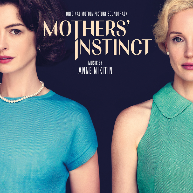 Album cover for Mothers' Instinct (Original Motion Picture Soundtrack) by Anne Nikitin - Lakeshore Records 2024