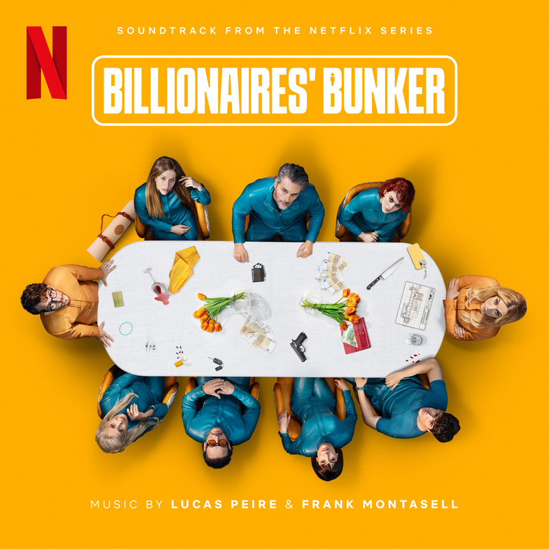 Album cover for Billionaires' Bunker (Soundtrack from the Netflix Series) by Frank Montasell and Lucas Peire - Netflix Music…