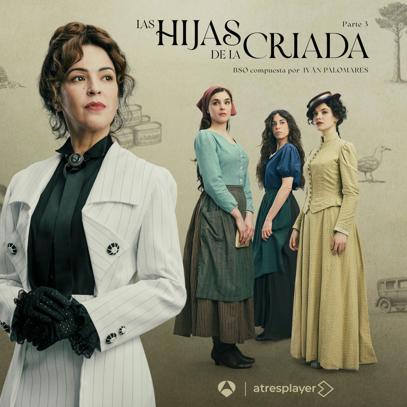 Album cover for Las hijas de la criada, Pt. 3 (Banda Sonora Original de la serie) by Ivan Palomares - Atresmúsica 2026