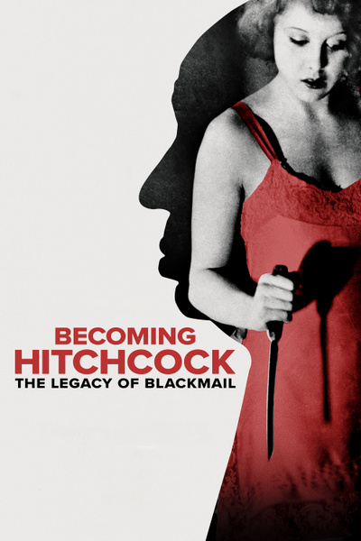 Poster for Becoming Hitchcock: The Legacy of Blackmail (2024)