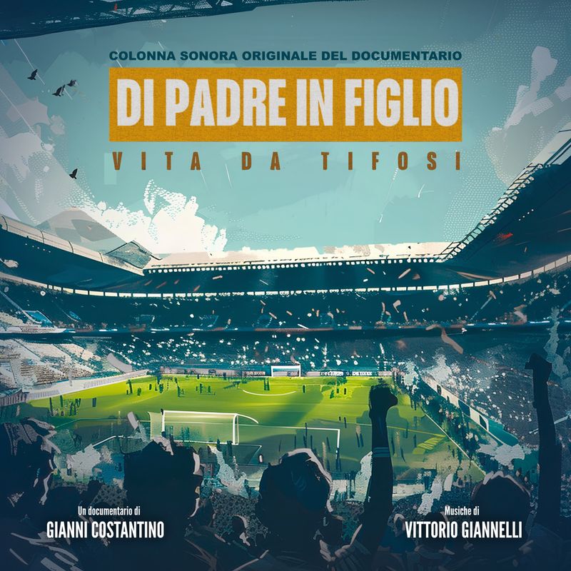 Cover art for Di padre in figlio - vita da tifosi (Colonna sonora originale del Documentario)