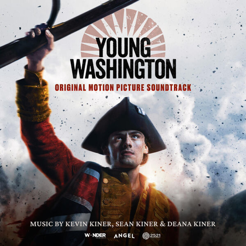 Album cover for Young Washington (Original Motion Picture Soundtrack) by Kevin Kiner, Sean Kiner and others - Sony Classical…