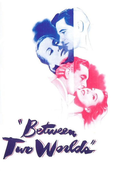 Poster for Between Two Worlds (1944)