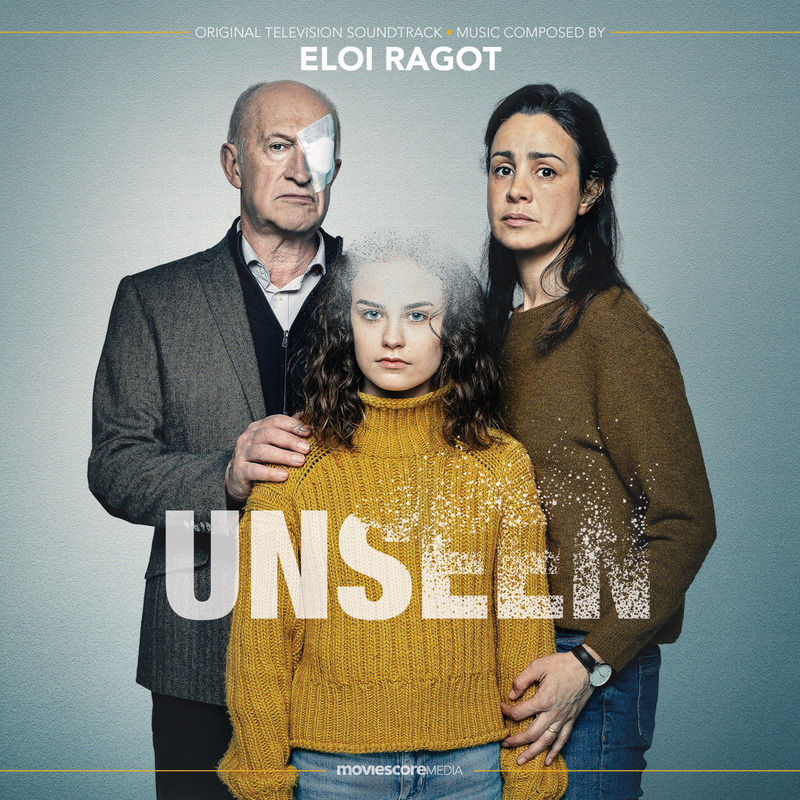 Album cover for Unseen (Original Television Soundtrack) by Éloi Ragot - MovieScore Media 2020