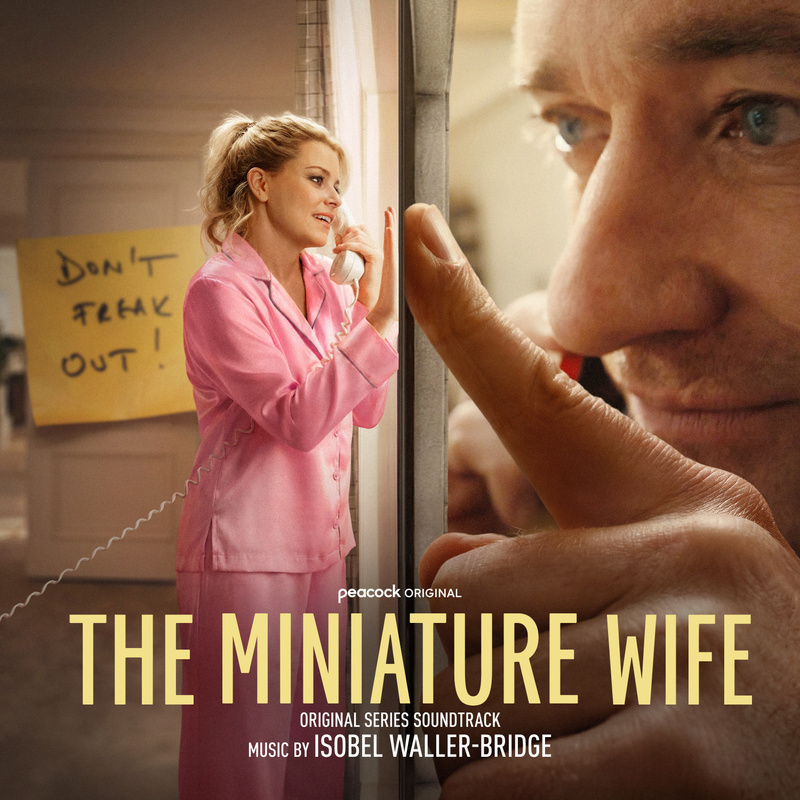 Album cover for The Miniature Wife (Original Series Soundtrack) by Isobel Waller-Bridge - Lakeshore Records 2026