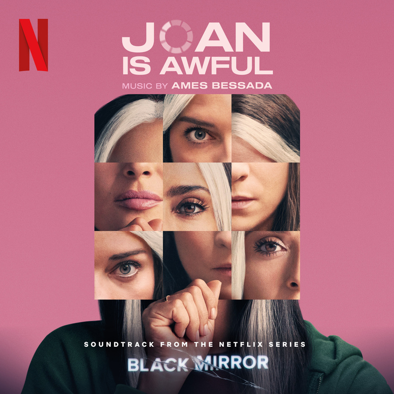 Album cover for Joan Is Awful (Soundtrack from the Netflix Series 'Black Mirror') by Ames Bessada - Netflix Music 2023