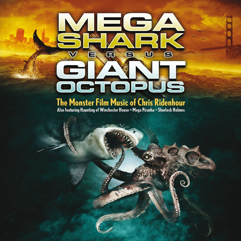 Cover art for Mega Shark vs Giant Octopus: The Monster Film Music of Chris Ridenhour