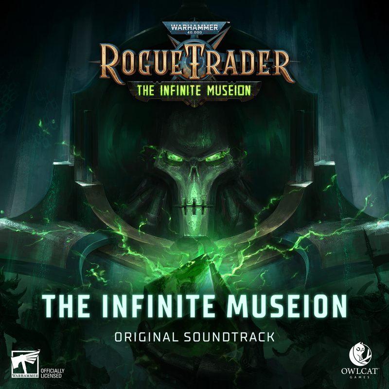 Album cover for Warhammer 40,000: Rogue Trader - The Infinite Museion (Original Soundtrack) by Colm R. McGuinness, Nikolay F…