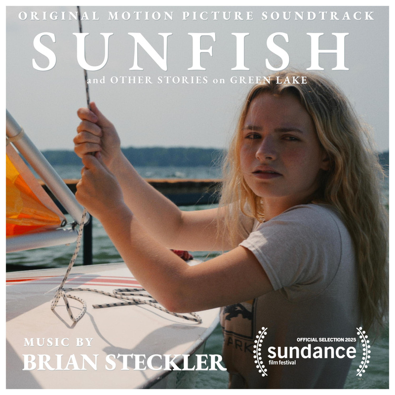 Album cover for Sunfish (and Other Stories on Green Lake) Original Motion Picture Soundtrack by Brian Steckler - Stickhouse …