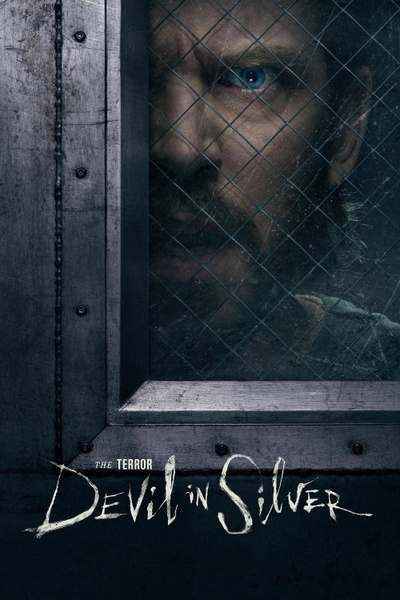 The Terror: Devil in Silver posterThe Terror: Devil in Silver