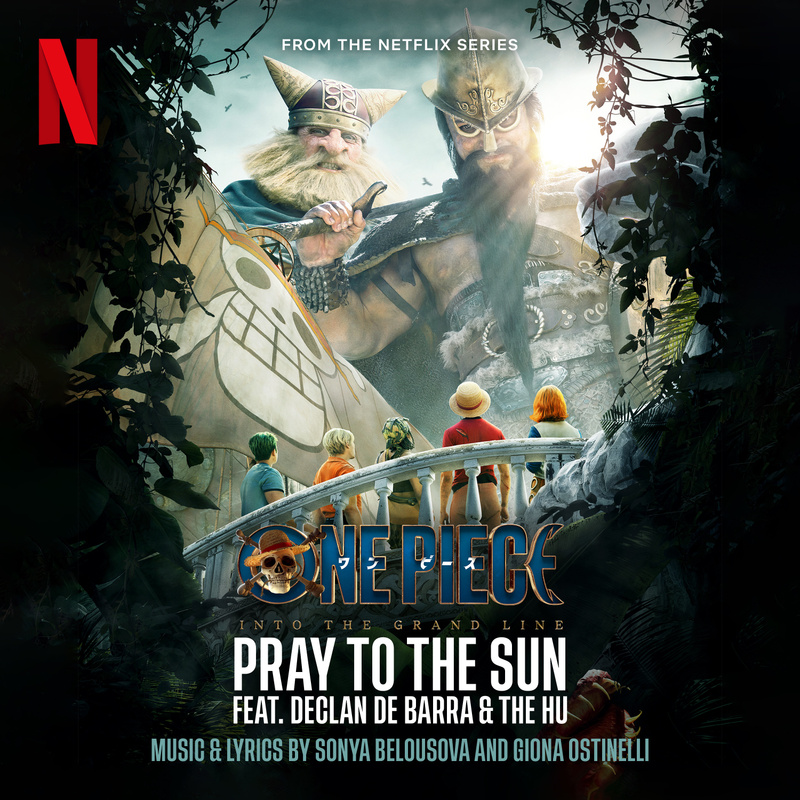 Album cover for Pray to the Sun Feat. Declan De Barra & the Hu (From the Netflix Series "One Piece") by Sonya Belousova, Gio…