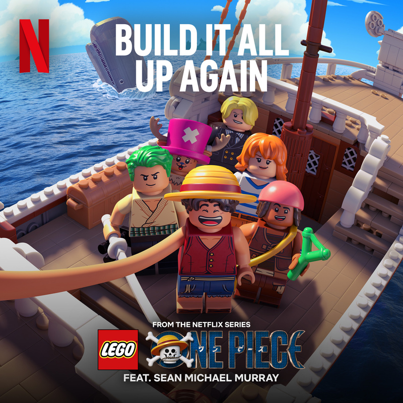 Album cover for Build It All up Again (From the Netflix Series "Lego One Piece") by Sean Michael Murray - Netflix Music 2026