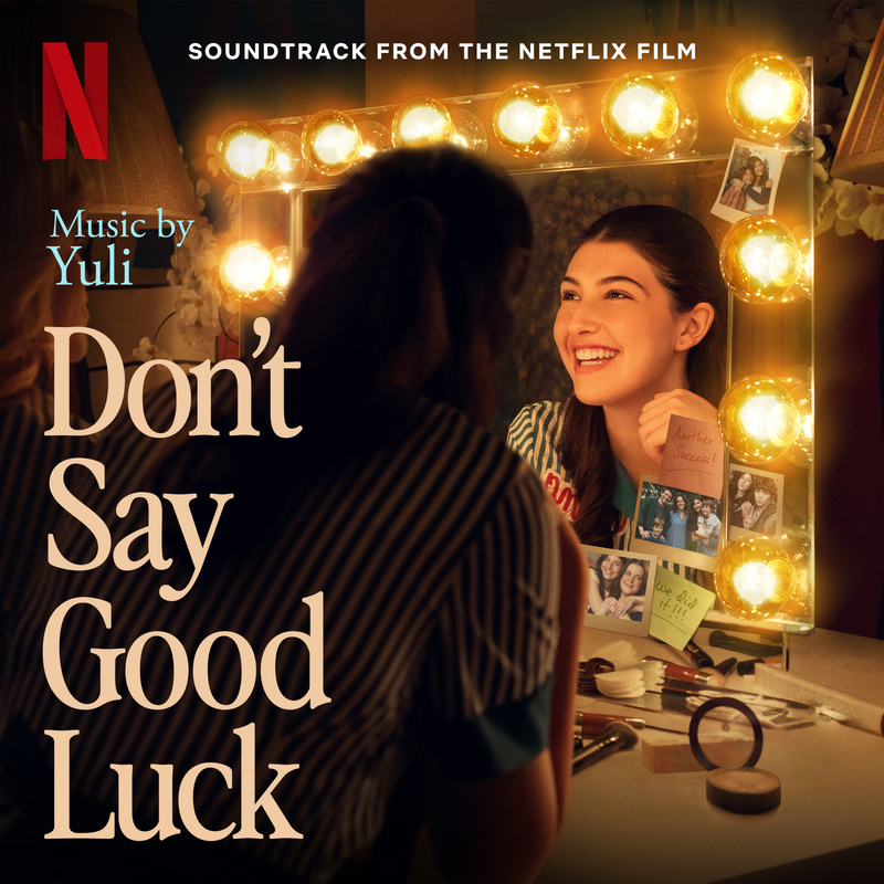 Album cover for Don't Say Good Luck (Soundtrack from the Netflix Film) by Yuli - Netflix Music 2026