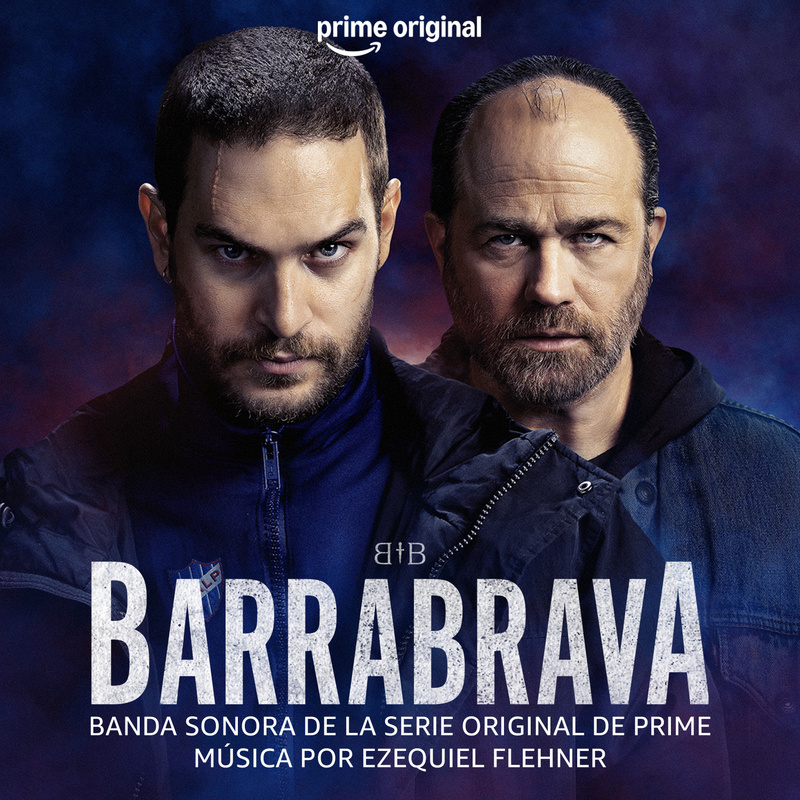 Album cover for Barrabrava 2 (Banda Sonora de la Segunda Temporada de la Serie Original de Prime) by Ezequiel Flehner - Amaz…