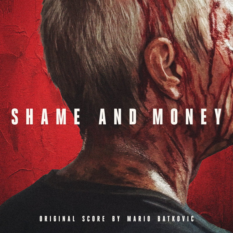 Album cover for Mario Batkovic: Shame and Money (Original Score) by Mario Batkovic - Invada Records 2026