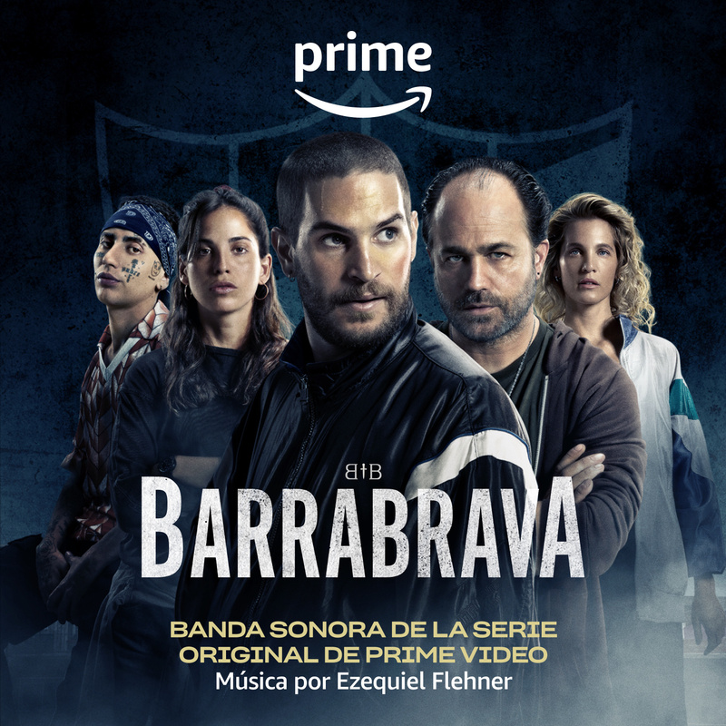 Album cover for Barrabrava (Banda Sonora De La Serie Original De Prime Video) by Maxi Padin, Andrés Albornoz and others - Am…
