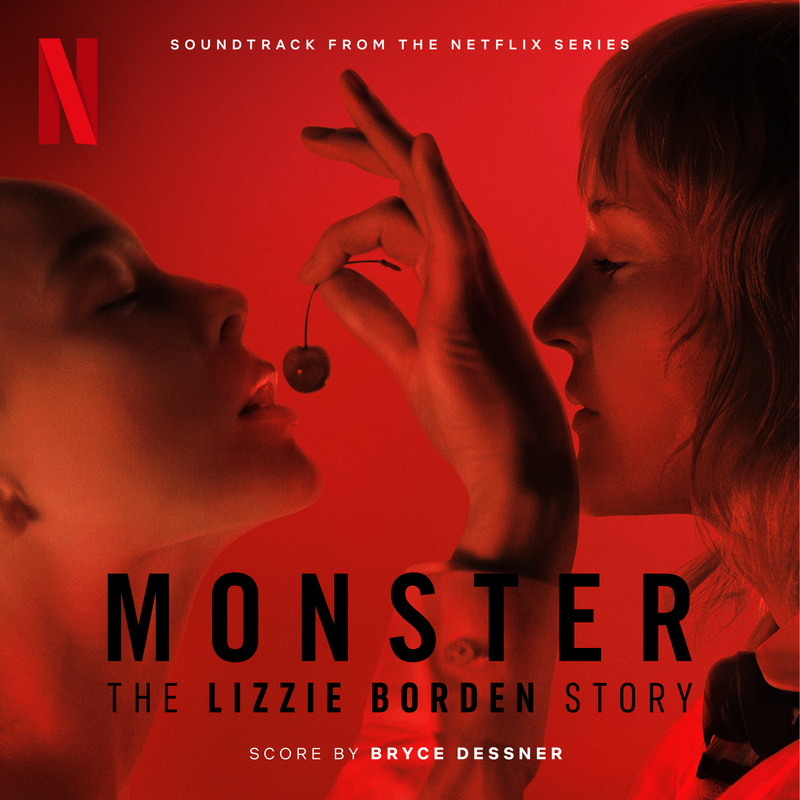 Album cover for Monster: The Lizzie Borden Story (Soundtrack from the Netflix Series) by Bryce Dessner - Netflix Music 2026