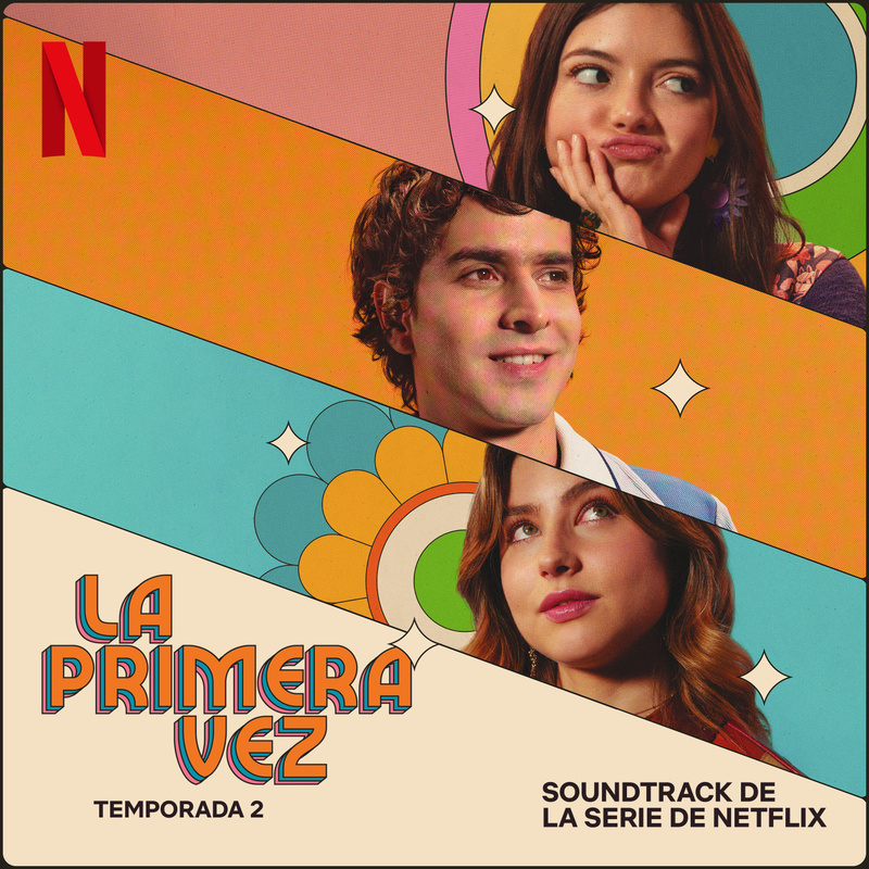 Cover art for La Primera Vez: Temporada 2 (Soundtrack De La Serie De Netflix)