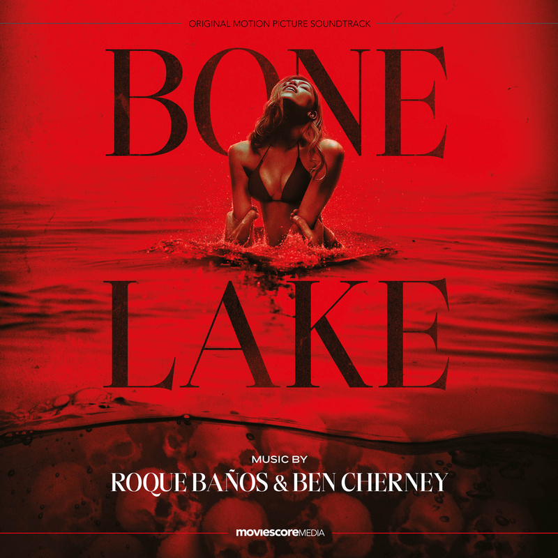 Album cover for Bone Lake (Original Motion Picture Soundtrack) by Ben Cherney and Roque Baños - MovieScore Media 2026