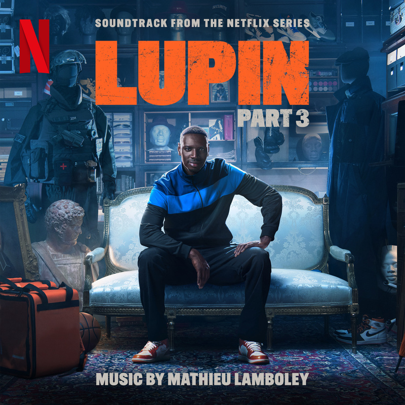 Album cover for Mathieu Lamboley: Lupin, Pt. 3 (Soundtrack from the Netflix Series) by Mathieu Lamboley - Netflix Music 2023