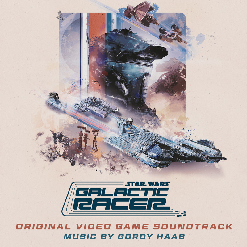 Album cover for Gordy Haab: Star Wars: Galactic Racer (Original Video Game Soundtrack) by Gordy Haab - Walt Disney Records 2…