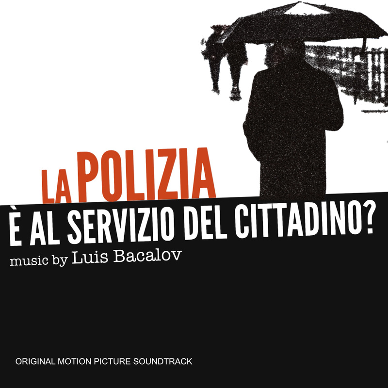 Album cover for Luis Enrí­quez Bacalov: La Polizia E' Al Servizio Del Cittadino (Original Motion Picture Soundtrack) by Luis…