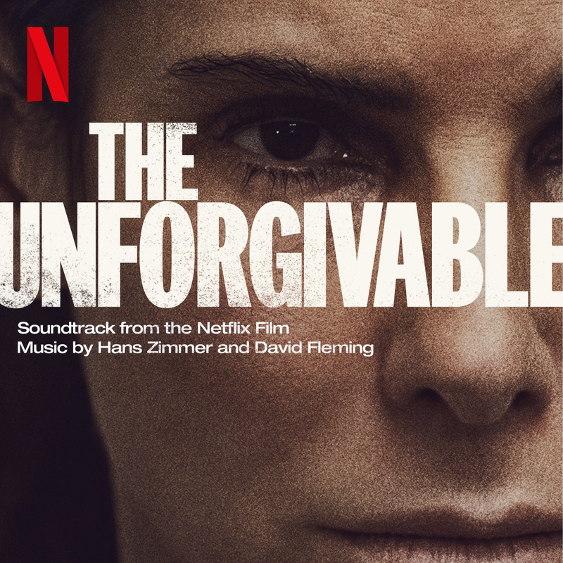 Album cover for Hans Zimmer: The Unforgivable (Soundtrack from the Netflix Film) by Hans Zimmer and David Fleming - Netflix …